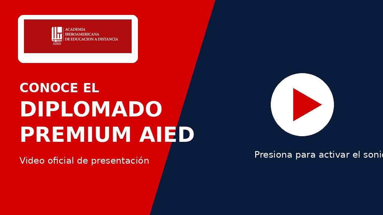 Video de presentación del Diplomado Premium AIED